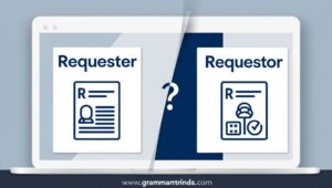 Requester or Requestor