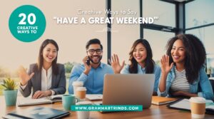 Have a Great Weekend